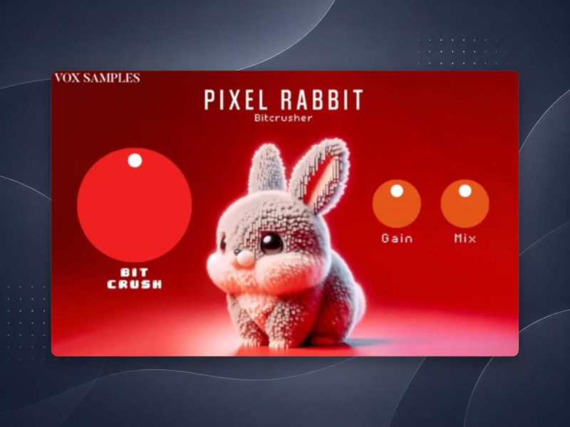 Vox Samples Pixel Rabbit拾音资源网 - 调音师VST插件 | 效果包 | 混音资源免费下载VST15